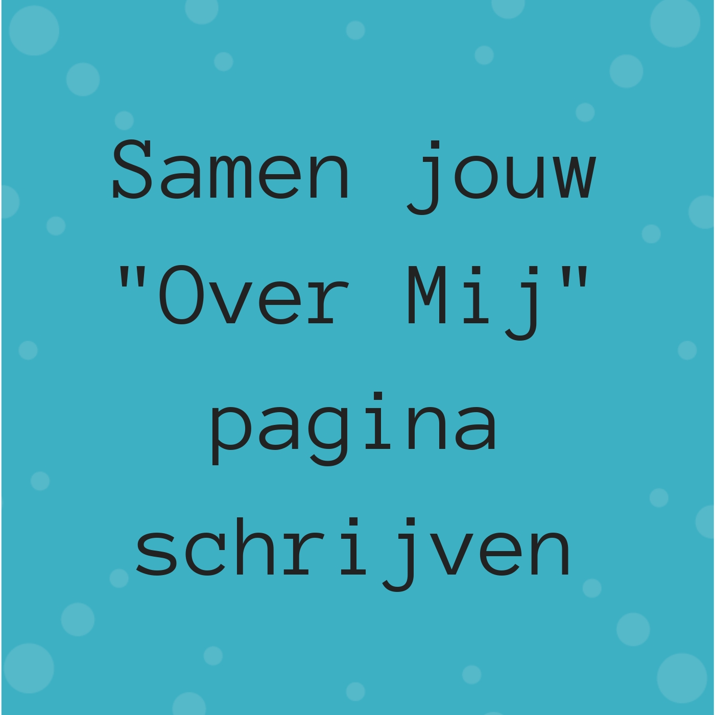 Samen jouw Over Mij pagina schrijven